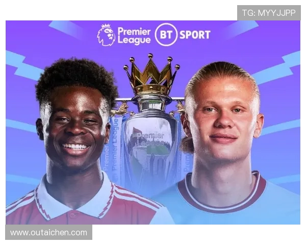 曼城与阿森纳巅峰对决揭示英超冠军归属关键时刻