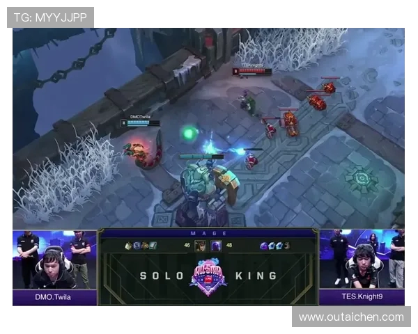 以Knight中路为核心解析英雄联盟战术变化与赛场表现全景分析 以Knight中路为核心解析英雄联盟战术变化与赛场表现全景分析